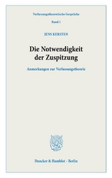 Die Notwendigkeit der Zuspitzung. - Jens Kersten