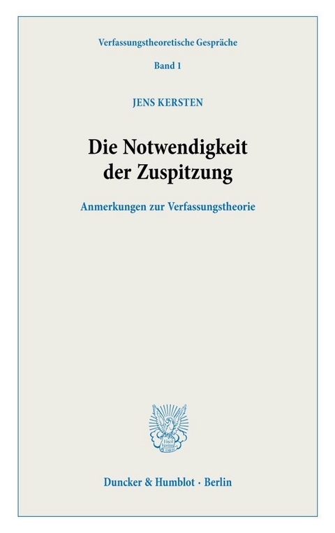 Die Notwendigkeit der Zuspitzung. - Jens Kersten