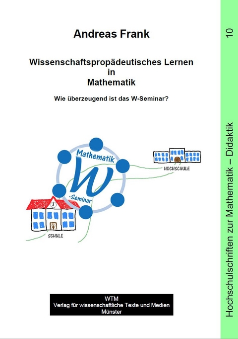 Wissenschaftspropädeutisches Lernen in Mathematik - Andreas Frank