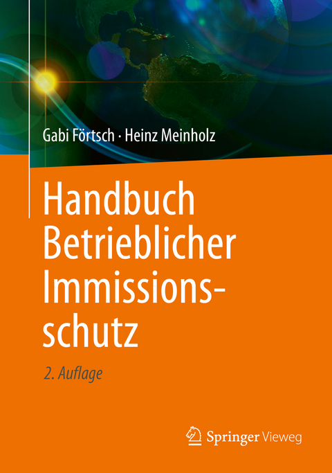 Handbuch Betrieblicher Immissionsschutz - Gabi Förtsch, Heinz Meinholz
