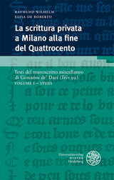 La scrittura privata a Milano alla fine del Quattrocento / Volume I – Studi - Raymund Wilhelm, Elisa De Roberto