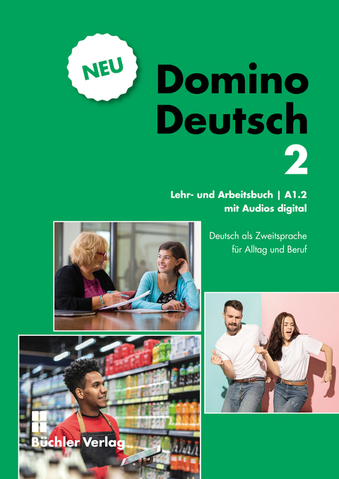 Domino Deutsch 2 NEU ꟾ Lehr- und Arbeitsbuch mit Audios digital A1.2 - Susanne Büchler