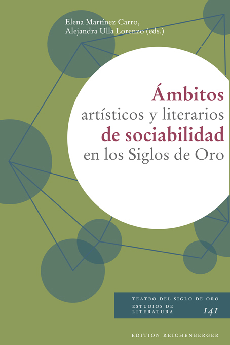 Ámbitos artísticos y literarios de sociabilidad en los Siglos de Oro - 