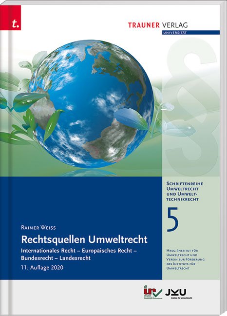 Rechtsquellen Umweltrecht, Schriftenreihe Umweltrecht und Umwelttechnikrecht Band 5 -  Weiß