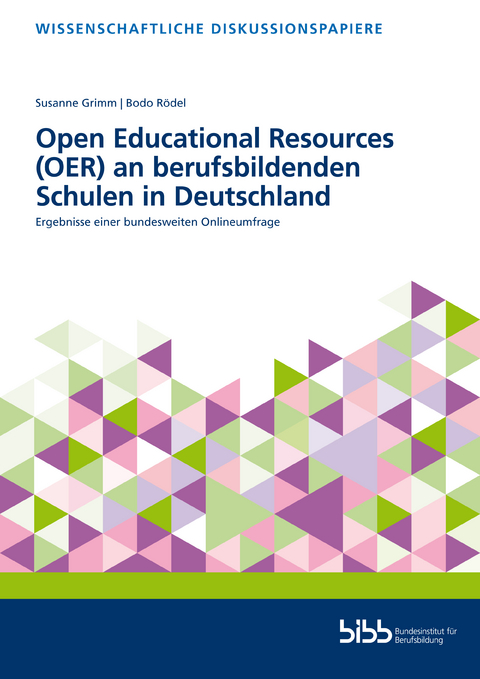 Open Educational Resources (OER) an berufsbildenden Schulen in Deutschland - Susanne Grimm, Bodo Rödel