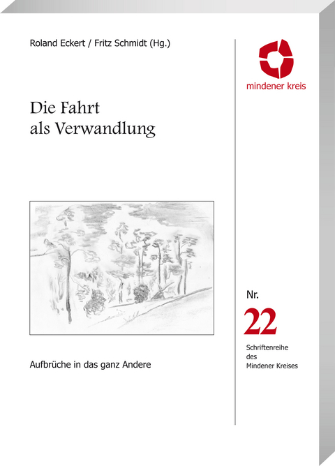 Die Fahrt als Verwandlung - Roland Eckert, Fritz Schmidt