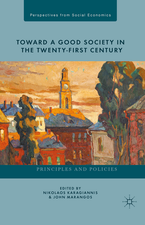 Toward a Good Society in the Twenty-First Century - 