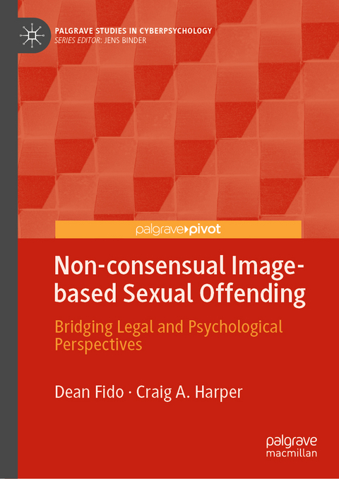 Non-consensual Image-based Sexual Offending - Dean Fido, Craig A. Harper