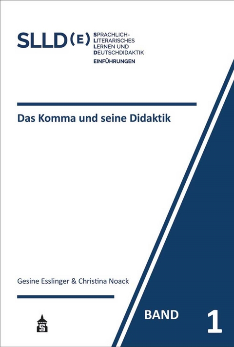 Das Komma und seine Didaktik - Gesine Esslinger, Christina Noack