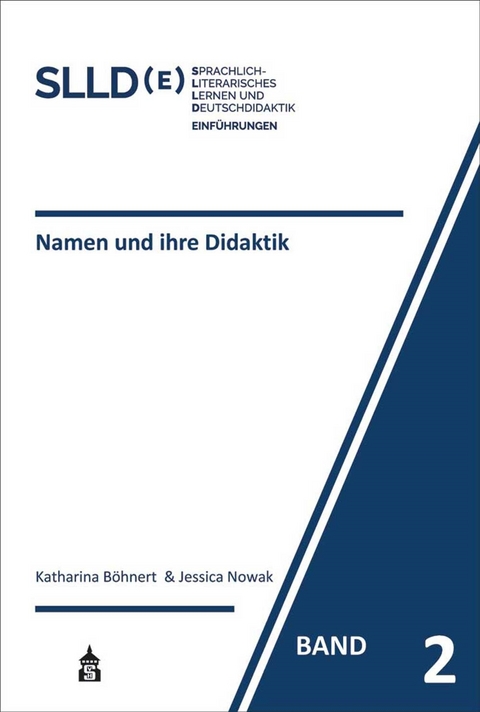 Namen und ihre Didaktik - Katharina Böhnert, Jessica Nowak