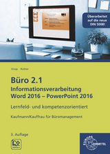 Büro 2.1 - Informationsverarbeitung Word 2016 - PowerPoint 2016 - Knop, Ellen; Rother, Gabriele