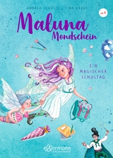 Maluna Mondschein. Ein magischer Schultag - Schütze, Andrea