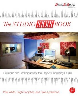 Studio SOS Book -  Dave Lockwood,  Hugh Robjohns,  Paul White
