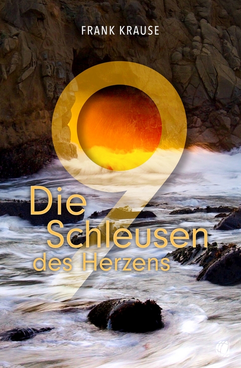 Die neun Schleusen des Herzens - Frank Krause