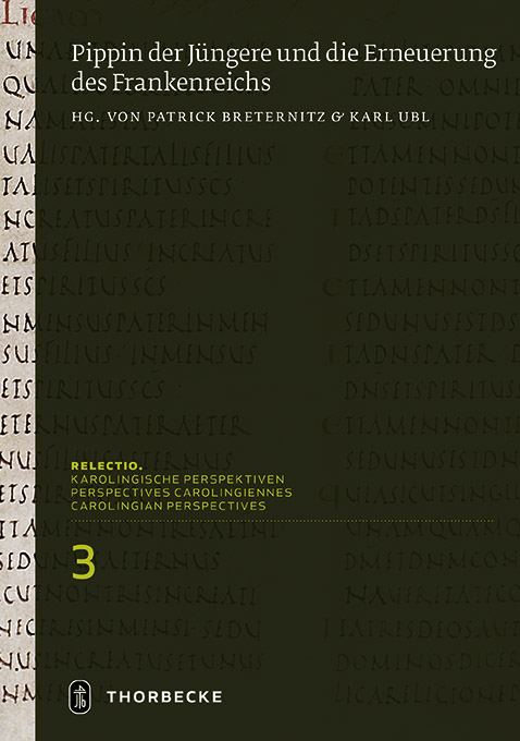 Pippin der Jüngere und die Erneuerung des Frankenreichs - 