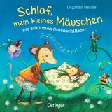 Schlaf, mein kleines Mäuschen - Dagmar Henze