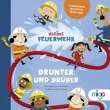 Kleine Feuerwehr. Drunter und drüber -  Fox &  Sheep