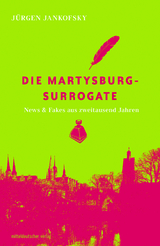 Die Martysburg-Surrogate - Jürgen Jankofsky