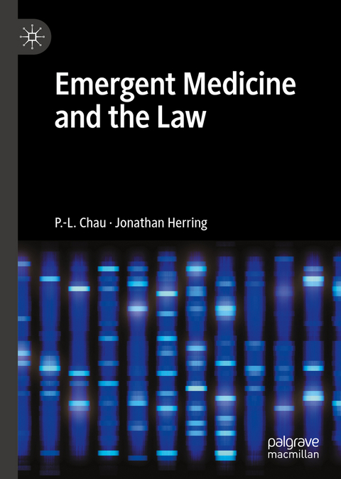 Emergent Medicine and the Law - P.-L. Chau, Jonathan Herring