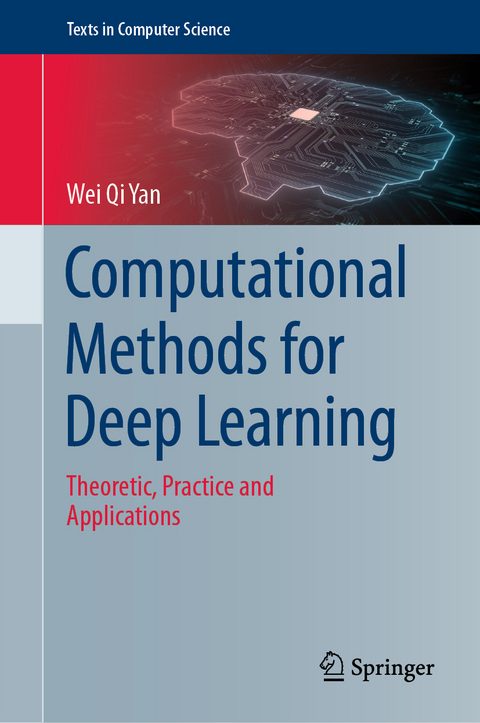 Computational Methods for Deep Learning - Wei Qi Yan