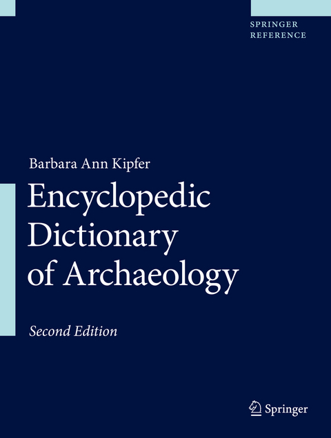Encyclopedic Dictionary of Archaeology - Barbara Ann Kipfer