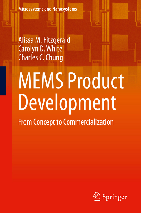 MEMS Product Development - Alissa M. Fitzgerald, Carolyn D. White, Charles C. Chung