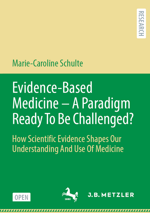 Evidence-Based Medicine - A Paradigm Ready To Be Challenged? - Marie-Caroline Schulte