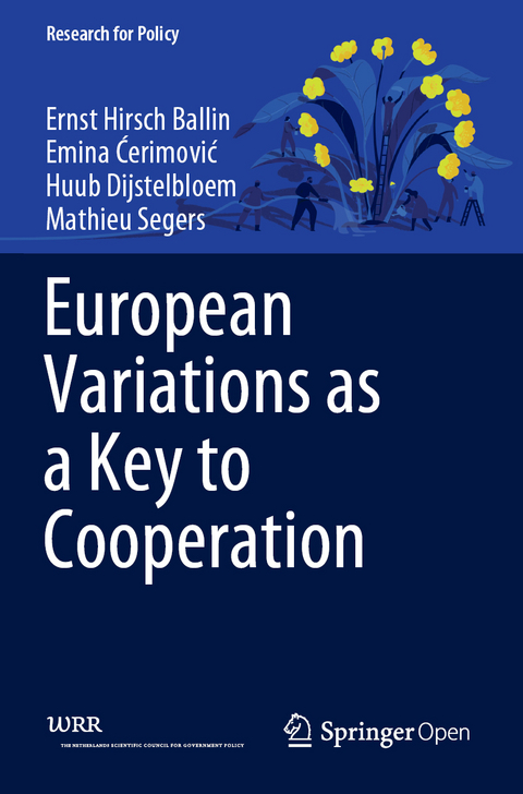 European Variations as a Key to Cooperation - Ernst Hirsch Ballin, Emina Ćerimović, Huub Dijstelbloem, Mathieu Segers