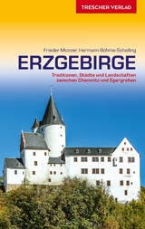 TRESCHER Reiseführer Erzgebirge - Frieder Monzer; Hermann Böhme-Schalling