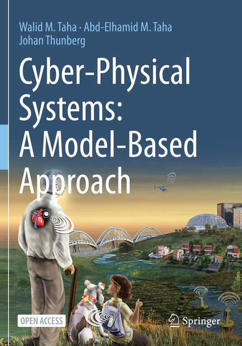 Cyber-Physical Systems: A Model-Based Approach - Walid M. Taha, Abd-Elhamid M. Taha, Johan Thunberg