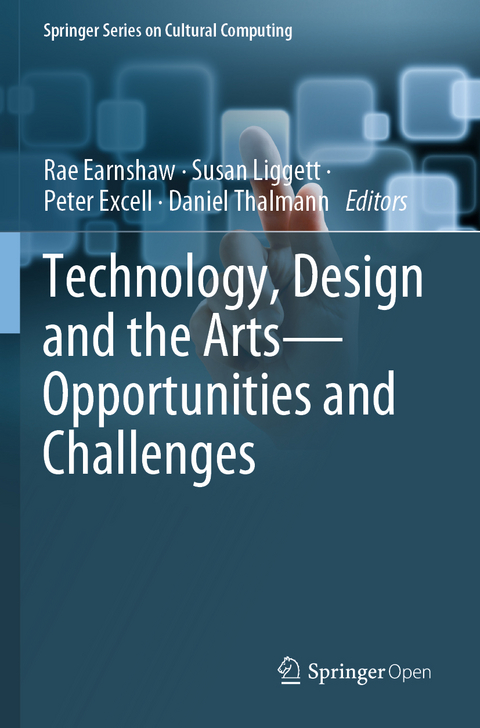 Technology, Design and the Arts - Opportunities and Challenges - 