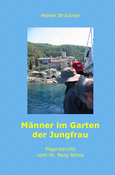 Männer im Garten der Jungfrau - Heiner Brückner