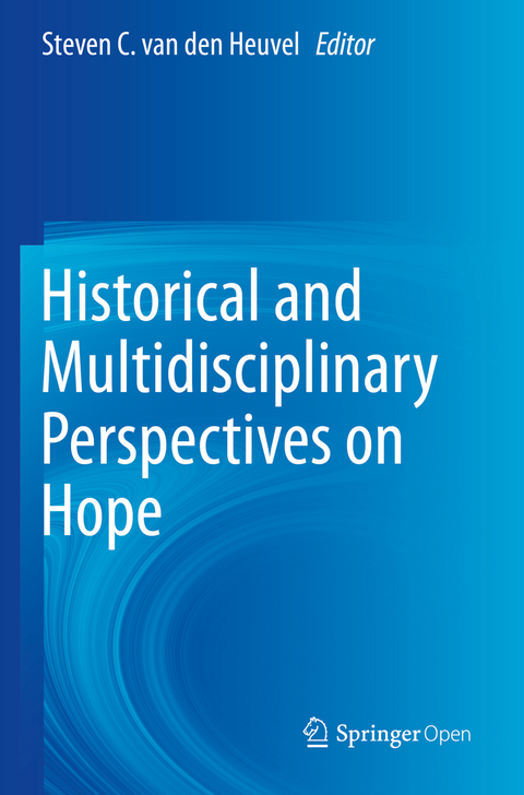 Historical and Multidisciplinary Perspectives on Hope - 