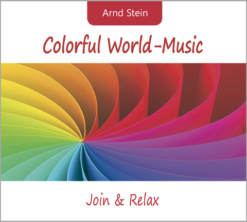 Colorful World-Music - Arnd Stein