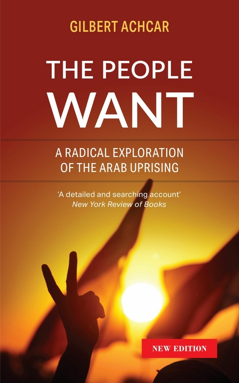 The People Want -  Gilbert Achcar,  G M Goshgarian