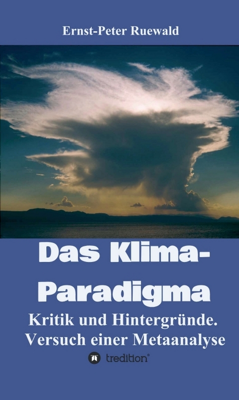 Das Klima-Paradigma - Ernst-Peter Ruewald