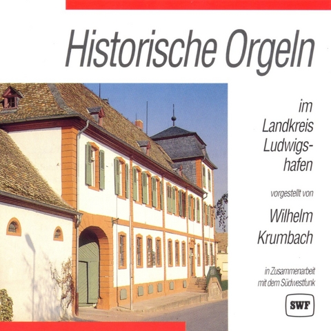 Historische Orgeln - Ludwigshafen