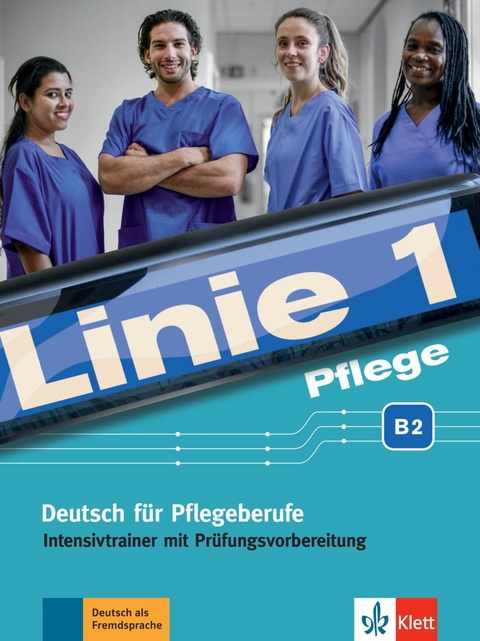 Linie 1 Pflege B2 - Christiane Bolte-Costabiei, Regine Grosser, Anja Schümann, Heidrun Thomé (Beratung)