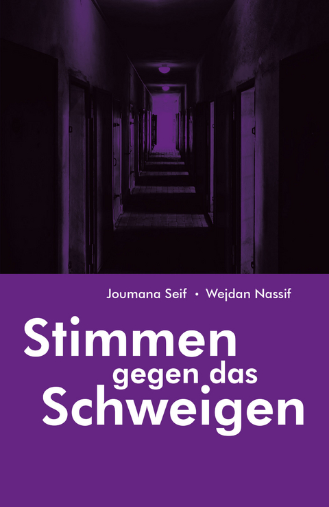 Stimmen gegen das Schweigen - Joumana Seif, Wejdan Nassif