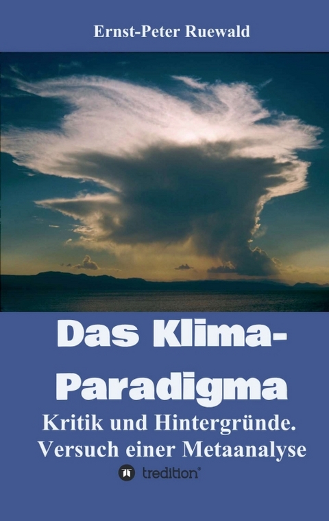 Das Klima-Paradigma - Ernst-Peter Ruewald