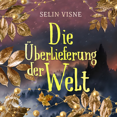 Die Überlieferung der Welt - Selin Visne