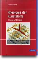 Rheologie der Kunststoffe - Schröder, Thomas