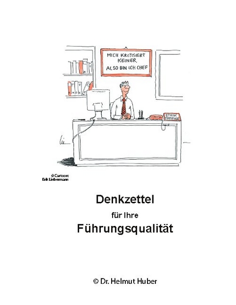 Denkzettel für Ihre Führungsqualität - Helmut Huber