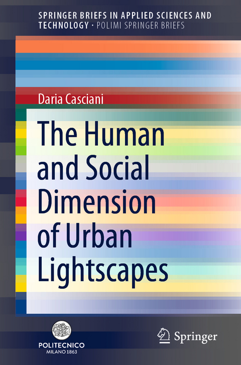 The Human and Social Dimension of Urban Lightscapes - Daria Casciani