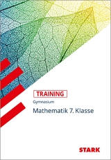 STARK Training Gymnasium - Mathematik 7. Klasse - Muthsam, Monika; Fiederer, Markus