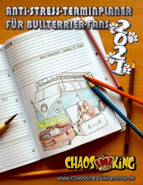 Anti-Stress-Terminplaner für Bullterrier-Fans 2021 - Monika Stahlheber-Meister