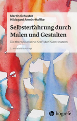 Selbsterfahrung durch Malen und Gestalten - Schuster, Martin; Ameln-Haffke, Hildegard