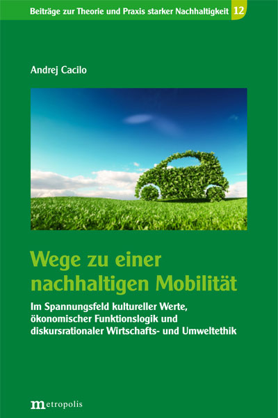 Wege zu einer nachhaltigen Mobilität - Andrej Cacilo