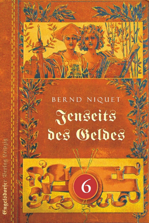 Jenseits des Geldes. Sechster Teil - Bernd Niquet