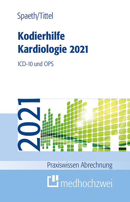 Kodierhilfe Kardiologie 2021 - Christoph Spaeth, Claudia Tittel
